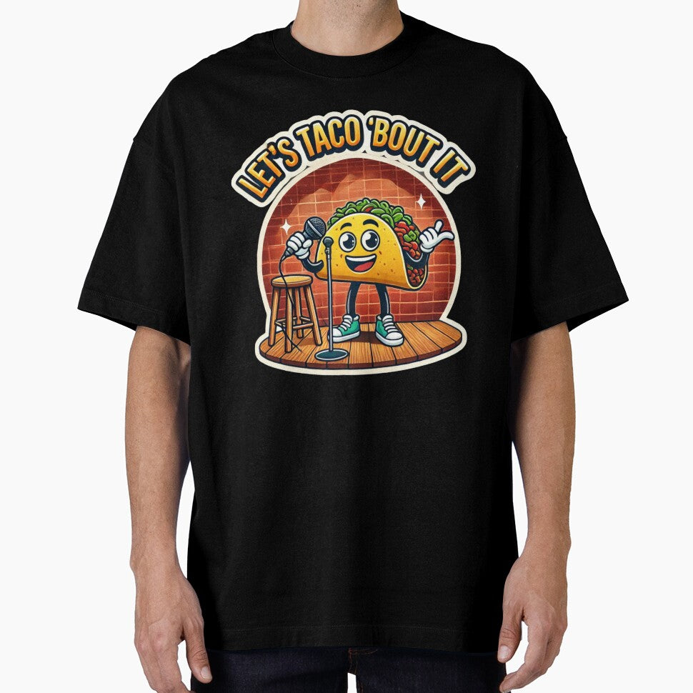 Let's Taco 'Bout It by G.O.A.T. Supply Co. (Greatest of All Tees)