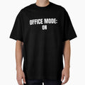 Office Mode On – Minimalist Work Humor T-Shirt by FINE.™