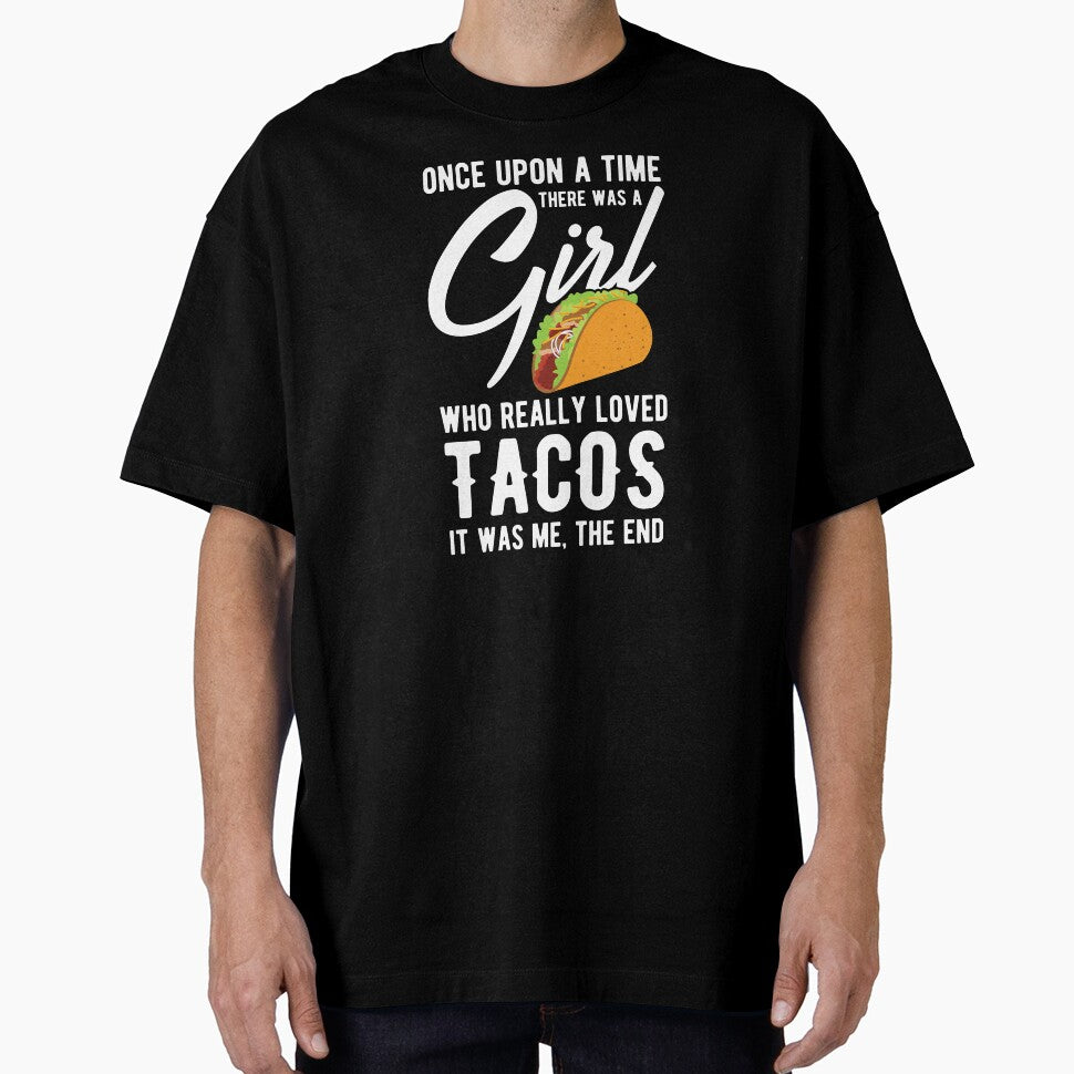 Once Upon A Time Taco Lover Girl Mexican Foodie Gift by haselshirt