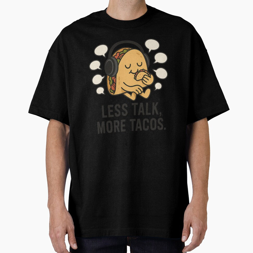 Less Talk More Tacos by MobredsShop