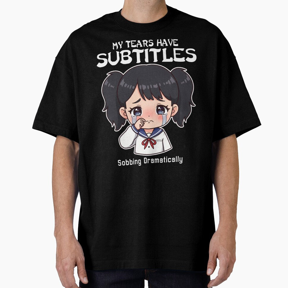 MY TEARS HAVE SUBTITLES - ANIME GIFT by KEF Custom