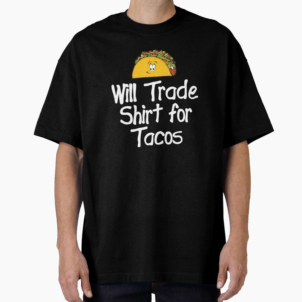 Funny Taco Design Will Trade Design For Tacos by drwigglebutts