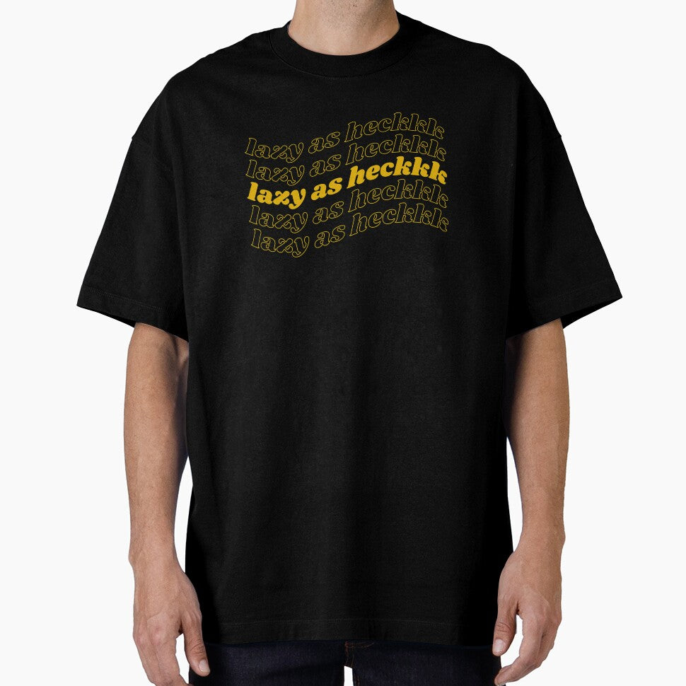 Lazy As Heck Design by rossvillarico