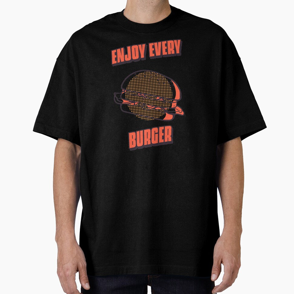 Enjoy Every burger by msify