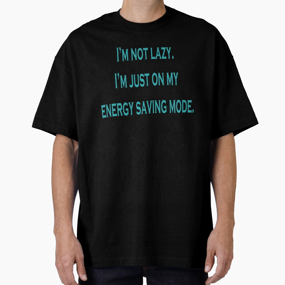 I'm Not Lazy I'm Just On My Energy Saving Mode by BabyBookDragon