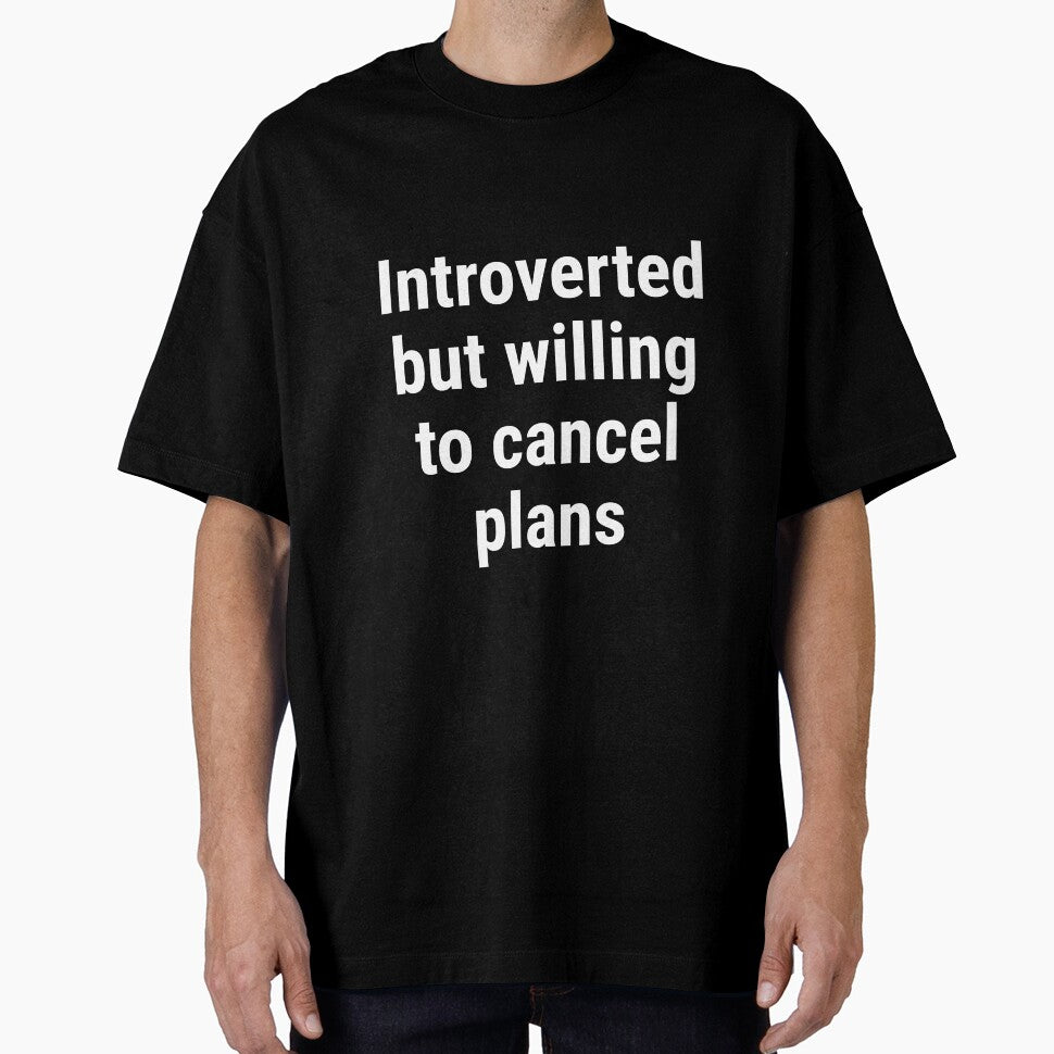 Introverted But willing To Cancel Plans by SofterSignal