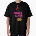 I Love Onion Rings - Fried Food Lover - I Love Food Gift by Now-IS-Later