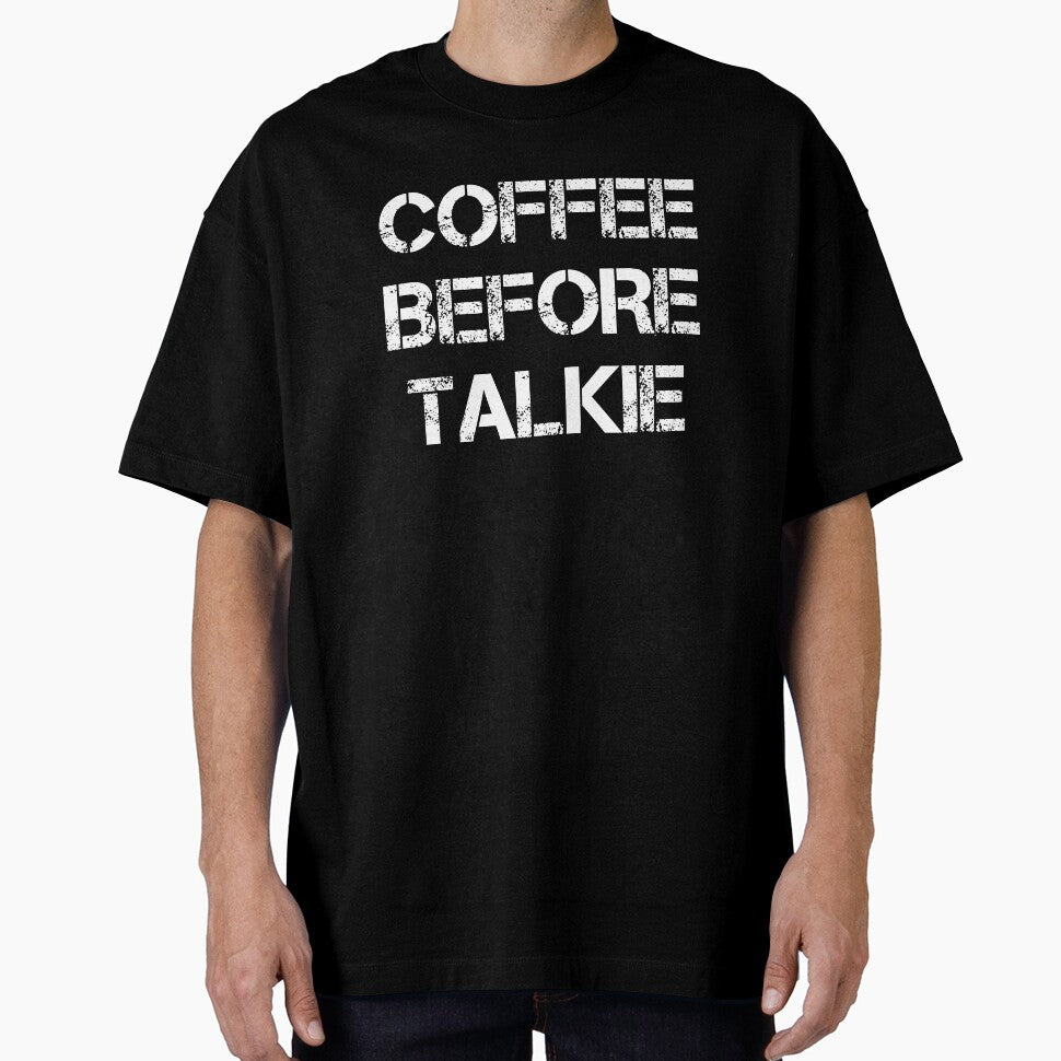 Coffee Before Talkie - Coffee - Coffee T - Coffee Drinker - Coffee Drinker Gift - Funny Coffee by Rainwater Merch