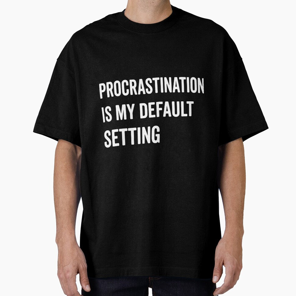 Procrastination is My Default Setting, Funny Lazy Humor Sarcastic Productivity Quote by Fliflat