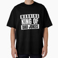 Warning King of Dad Jokes by RiseandShineTee
