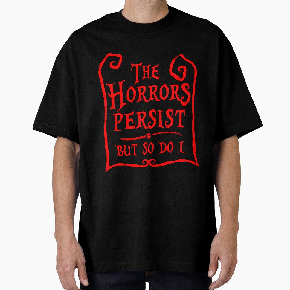 The Horrors Persist by DugMcFug