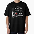 A day without wine is like just kidding I have no idea by Zavyalova-art