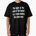The Light At the End of the Tunnel Is a Train Coming the Other Way by Good-Looking Corpse