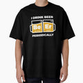 I Drink Beer Periodically by OldDannyBrown