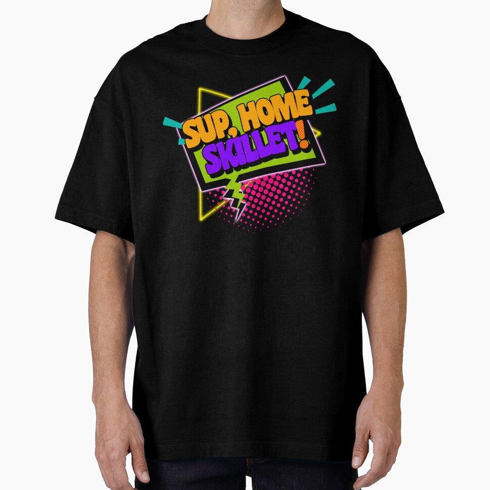 Sup, Home Skillet! 90s Slang Phrases by ourkid