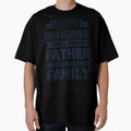 A Respected Designer And A Proud Father Who Loves His Family Father's Day Gift Idea Designer Quotes Designer Funny Gift idea Funny Designer by Mmmm3344