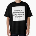 Extroverts: Because life's a party, and we're the playlist by StickerguyYYY