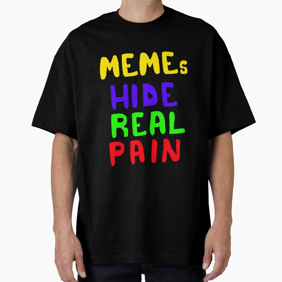 Memes Hide Real Pain by Shooz34
