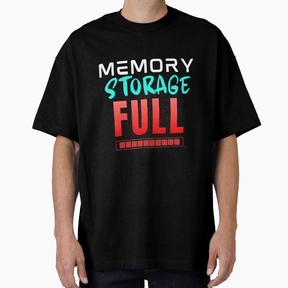Memory Storage Full Funny Tech Humor Shirt by DirectiveOffice