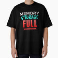 Memory Storage Full Funny Tech Humor Shirt by DirectiveOffice