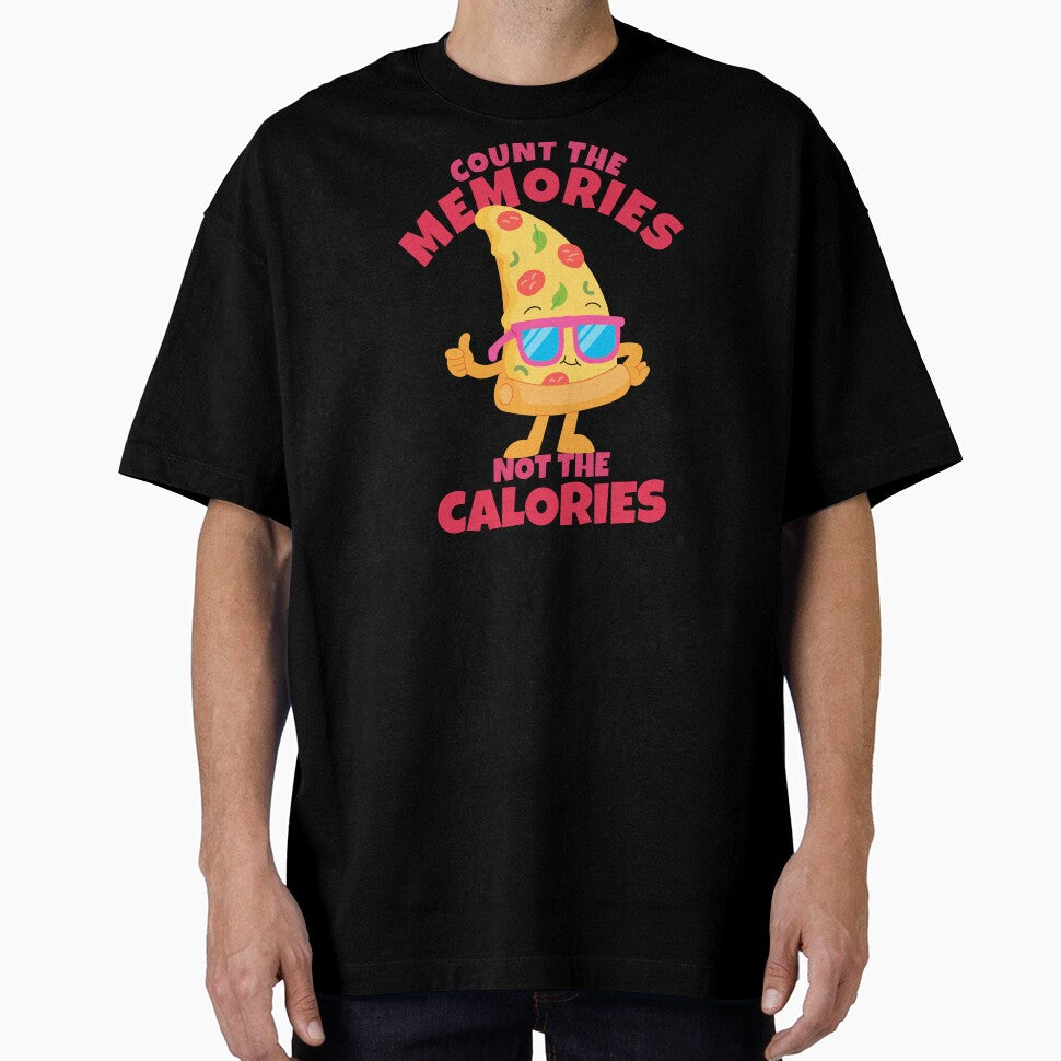Count The Memories Not The Calories Cool Pizza by ricricswert