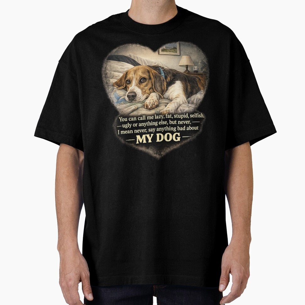 Never say anything bad about my dog by 2BrokeYoopers