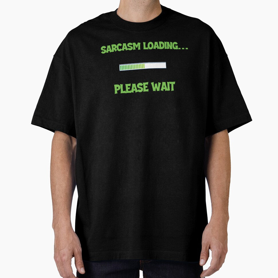 Sarcasm Loading… Please Wait – Funny Men’s Humor Design by Maggiepeshop