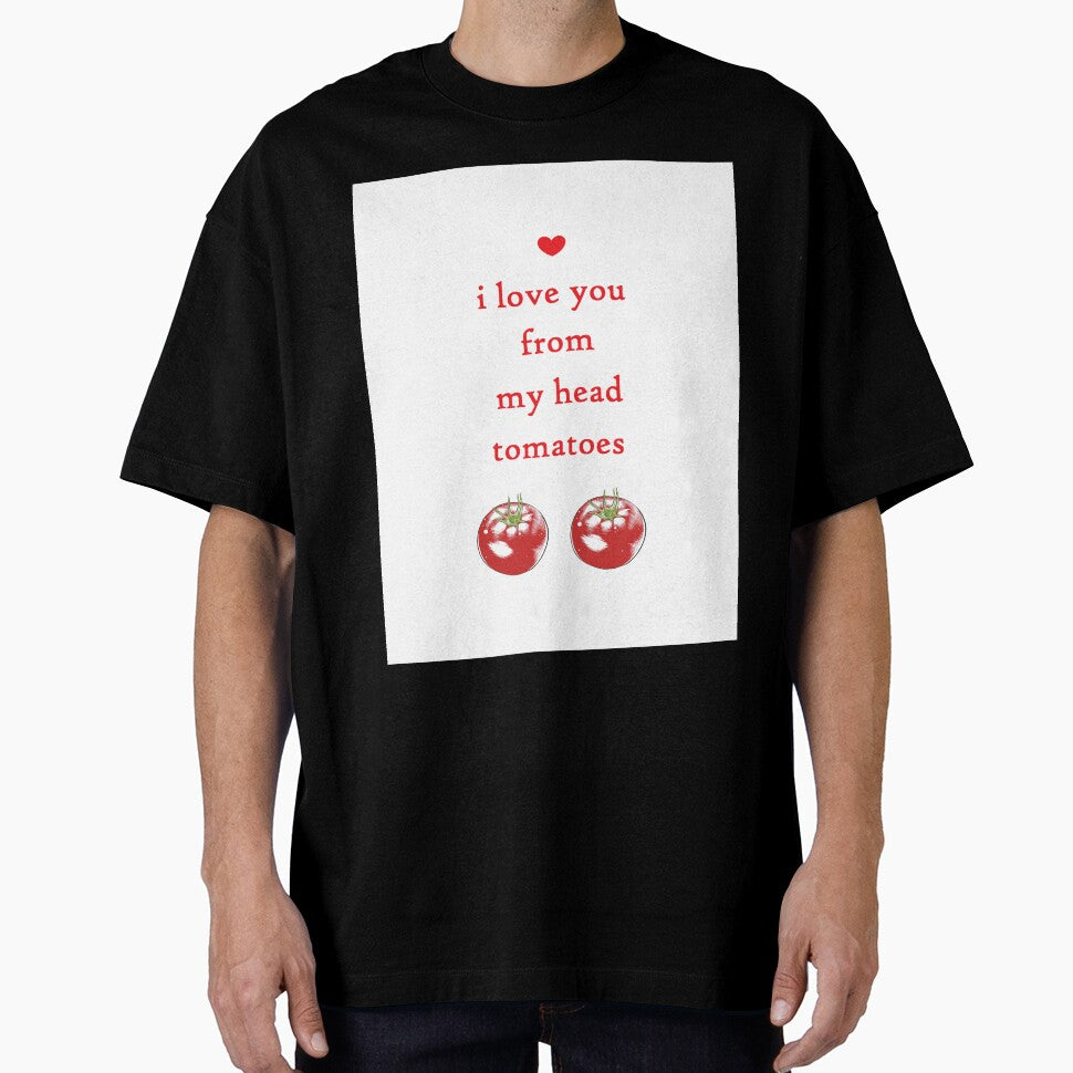FROM MY HEAD TOMATOES pun valentine by cityette