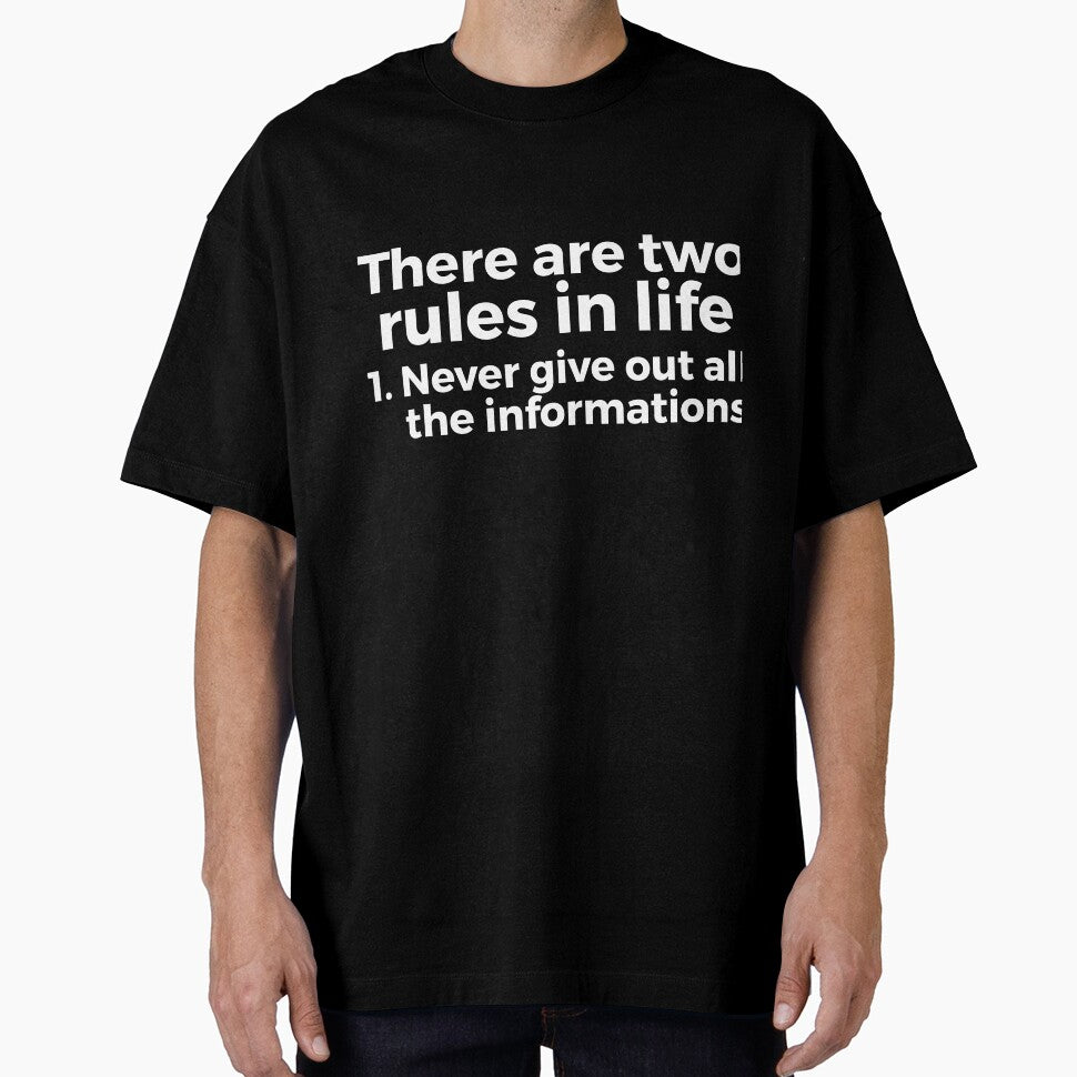 there are two rules in life, 1. never give out all the informations joke by RedYolk