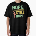 Nope still Nope - Sarcastic Quote Design by Merrko-Atelier