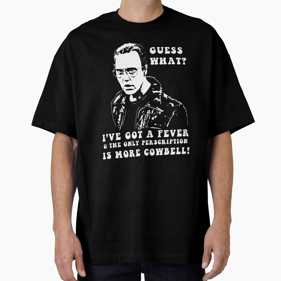 I'm Got A Fever The Only Perscription Is More Cowbell More Cowbell Guess What by AbstractArtLC