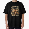 Funny History Major Shirt – “I’m Dead Tired” Caveman Meme Design | History Student Humor Gift by MDC-99