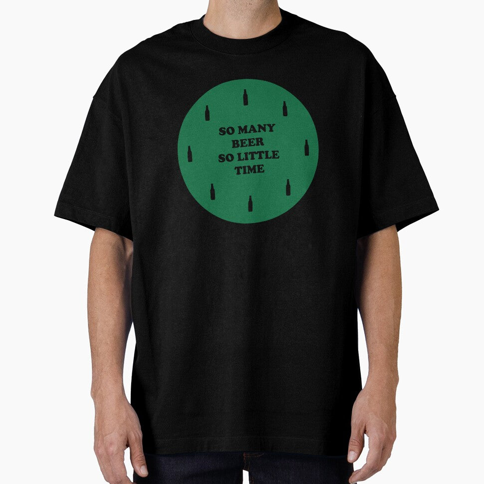 So many beer So little Time - Just Drink It - Beer Break - Native Drunk Beer is made by men wine by god - Beer Lover - Beer Fanatic - Beer is Life by mellinnshirts