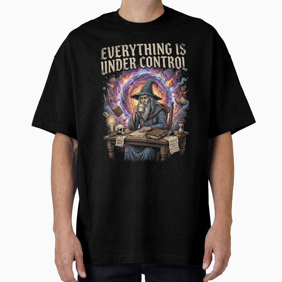 Everything is under control | Wizard | Fantasy | Work Humor by SoundStyleShop