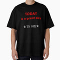 Today is a great day to die by K-Art-Design