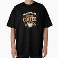 May Your Coffee Be Strong Funny Coffee Lover Quote Vintage Style Design by Artbysarmina