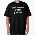 I'm Not Responsible For the Me In Your Mind by Good-Looking Corpse