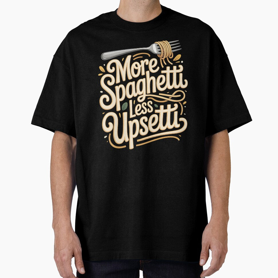 More Spaghetti Less Upsetti – Funny Italian Food Pasta Design by Redgiant87x