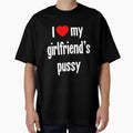 I [Heart] My Girlfriend's Pussy by Good-Looking Corpse