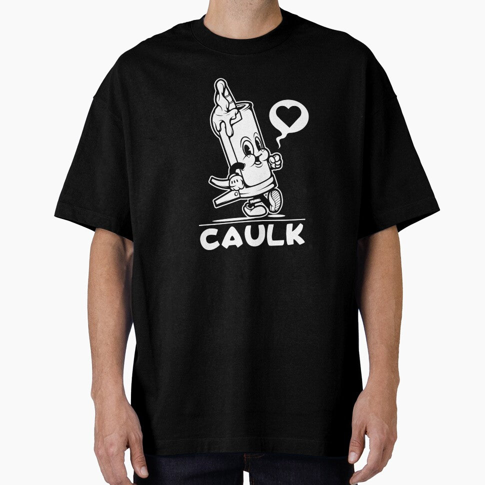 I Love Caulk TShirt Construction Funny Dad Handyman Joke by swiftyspade