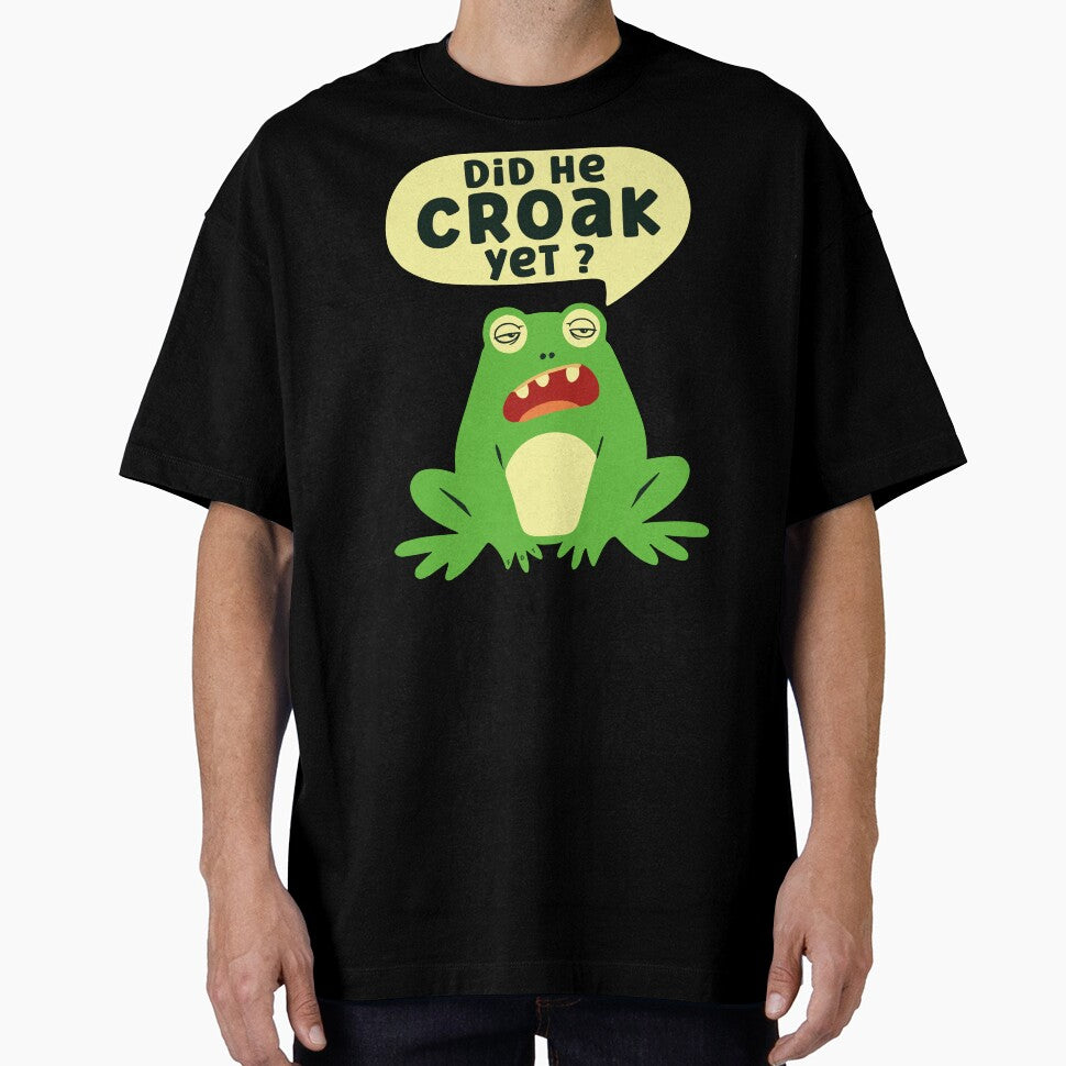 Did He Croak Yet Funny Frog Sarcastic FDT Humor by EthosWear
