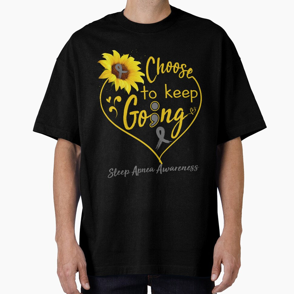 Sleep Apnea Awareness Choose To Keep Going by KirstybShop