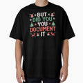 But Did You Document It – Office Humor Ugly Christmas Sweater by Redgiant87x