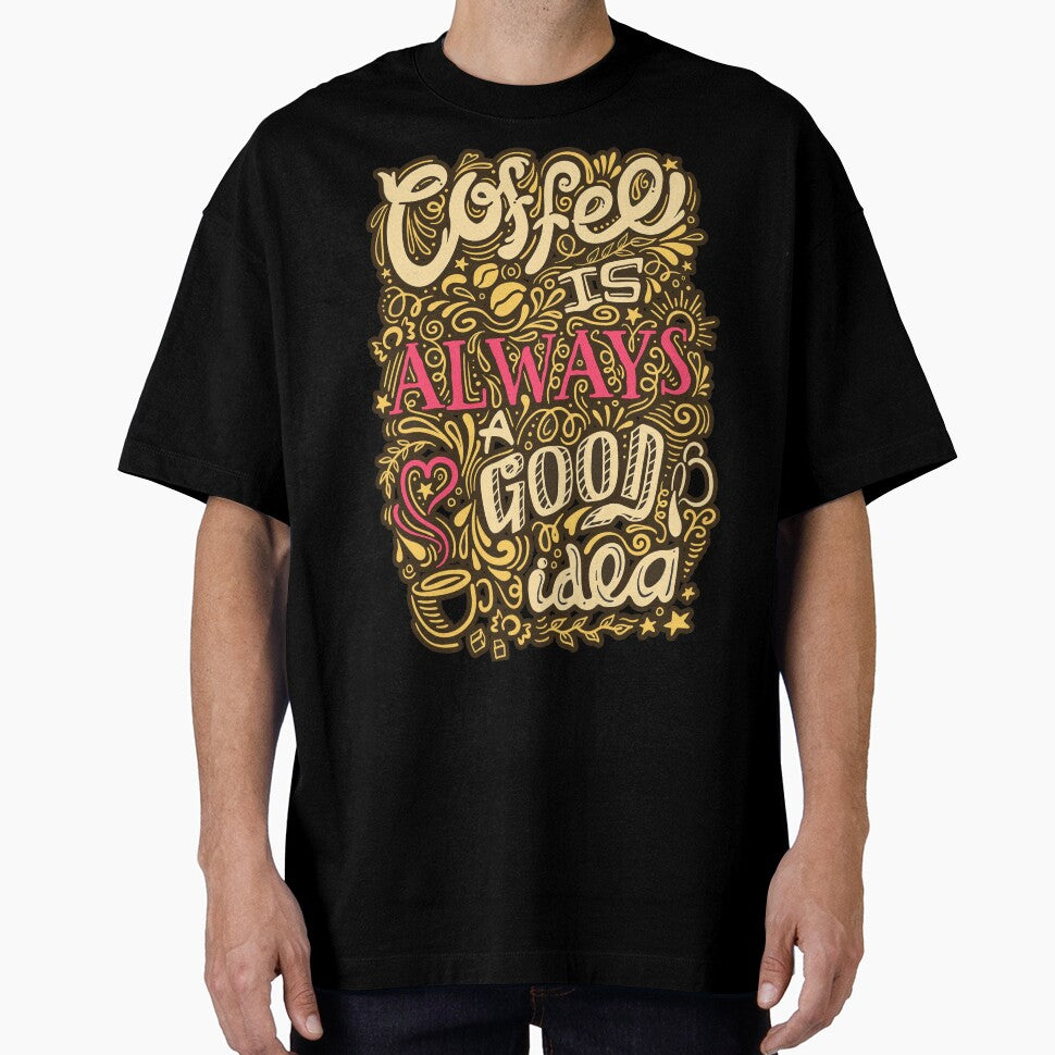Coffee is Always a Good idea by Farra6541Store