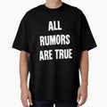 All Rumors Are True by Good-Looking Corpse