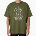 Coffee Is a Hug For The Brain by Tobe Fonseca®