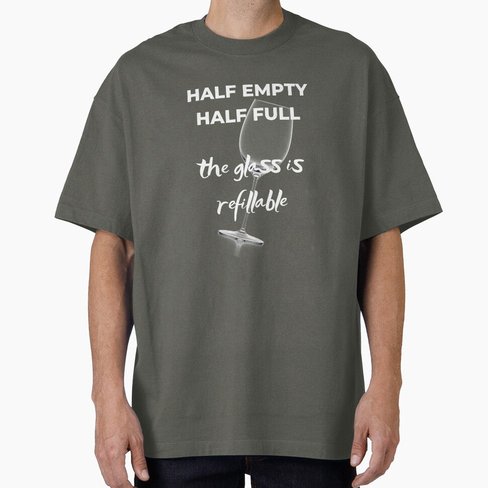 Wine Glass is Refillable - Half Empty, Half Ful by harborhouse55