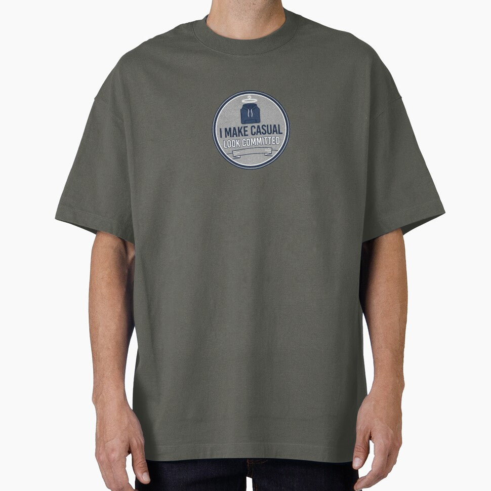 I Make Casual Look Committed by WildCanvasCo