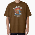 Dad-tax-T-Shirt_59928557---Copy by ‘Nothing Scares Me’ Store