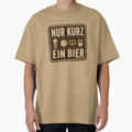 Nur Kurz Ein Bier German Beer Humor Vintage Pub Sign by POD DYNASTY | Original Print On Demand T-Shirt Graphics